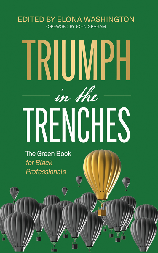 Triumph in the Trenches: The Green Book for Black Professionals Vol. 1