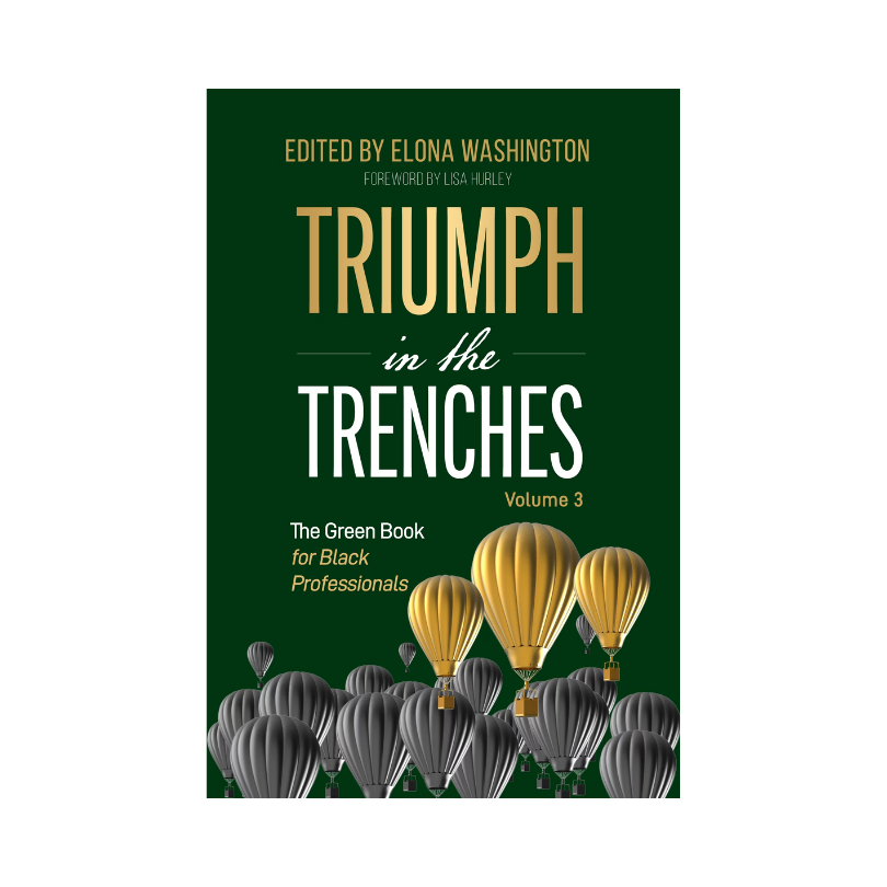 Triumph in the Trenches: The Green Book for Black Professionals Vol. 3